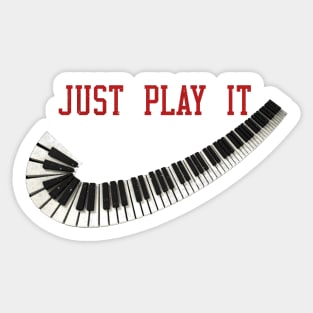 JUST PLAY IT - Piano Keys Dynamic Illustration Music Motivation Art Sticker